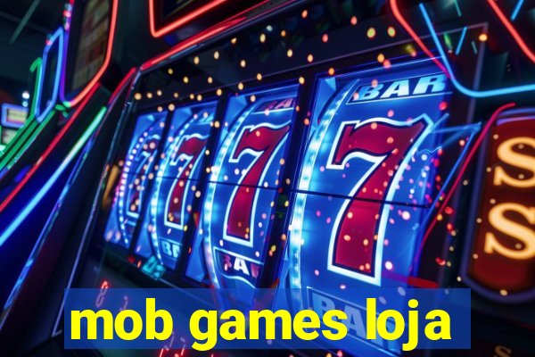 mob games loja